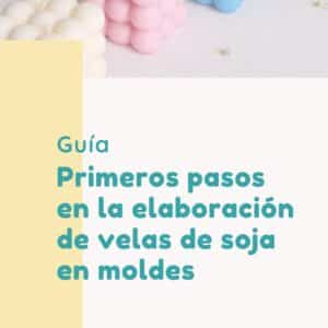 Guía de primeros pasos en la elaboración de velas de soja en moldes